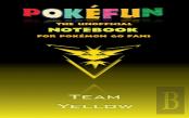 Pokefun - The Unofficial Notebook (Team Yellow) For Pokemon Go Fans