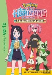 Pokémon - Les Horizons Tome 16 : De La Volonté Et Du Coeur