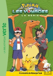 Pokémon - Les Voyages Tome 6 : À La Rencontre Du Monarque Tarak