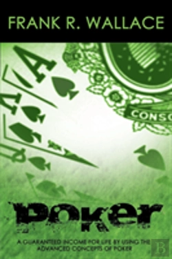 Bertrand.pt - Poker: A Guaranteed Income For Life By Using The Advanced Concepts Of Poker