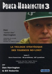 Poker Harrington 3 ; La Trilogie Stratégique Des Tournois No-Limit