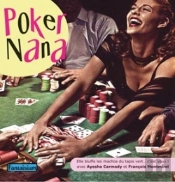Poker Nana ; Elle Bluffe Les Machos Du Tapis Vert... C'Est Vous !