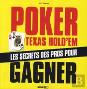 Poker Texas Hold Em  Les Secrets Des Pros Pour Gagner