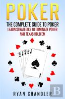 Poker: The Complete Guide To Poker - Lea