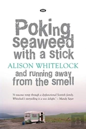 Poking Seaweed With A Stick And Running Away From The Smell