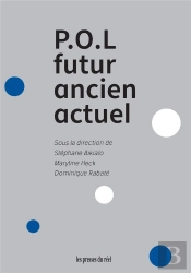P.O.L  Futur, Ancien, Actuel