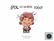 ¡Pol Lo Quiere Todo!