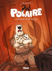 Pol Polaire Tome 2 : Le Mystérieux Docteur Plastique