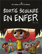 Pol Tome 2 : Sortie Scolaire En Enfer