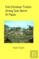 Pola Pertanian Tradisi Orang Dani Barat Di Papua