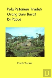 Pola Pertanian Tradisi Orang Dani Barat Di Papua