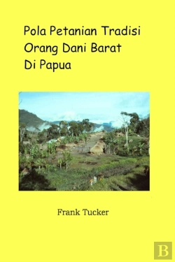 Bertrand.pt - Pola Pertanian Tradisi Orang Dani Barat Di Papua