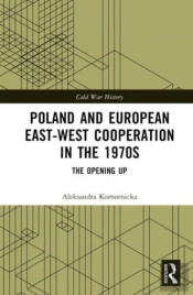 Poland And European East-West Cooperation In The 1970s