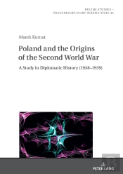 Poland And The Origins Of The Second World War