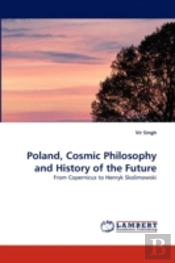 Poland, Cosmic Philosophy And History Of The Future