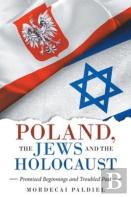 Poland, The Jews And The Holocaust