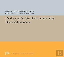 Poland'S Self-Limiting Revolution