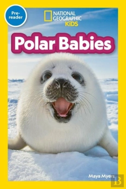 Bertrand.pt - Polar Babies (National Geographic Kids Explore! Readers, Pre-Reader)
