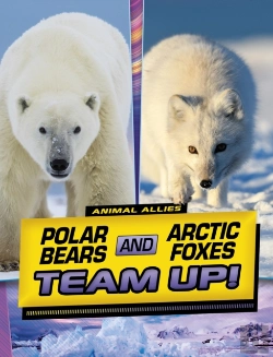 Bertrand.pt - Polar Bears And Arctic Foxes Team Up!