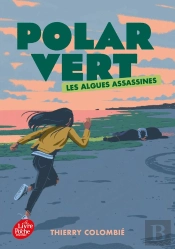 Polar Vert - Saison 1 Tome 1 : Les Algues Assassines