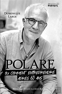 Bertrand.pt - Polare, Ou Comment Entreprendre Après 60 Ans
