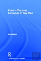 Polari - The Lost Language Of Gay Men