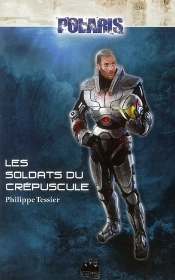 Polaris ; Les Foudres De L'Abîme T.3 ; Les Soldats Du Crépuscule