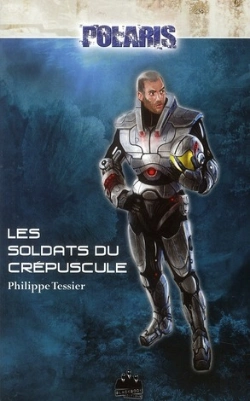 Bertrand.pt - Polaris ; Les Foudres De L'Abîme T.3 ; Les Soldats Du Crépuscule