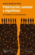 Polarizacion, Sociedad Y Algoritmos