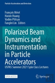Polarized Beam Dynamics And Instrumentation In Particle Accelerators