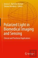 Polarized Light In Biomedical Imaging And Sensing