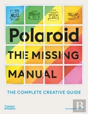 Polaroid: The Missing Manual
