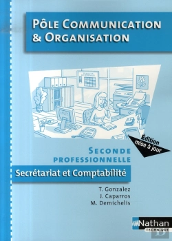 Bertrand.pt - Pôle Communication Et Organisation ; 2nde Professionnelle Secrétariat Et Comptabilité ; Élève (Édition 2007)