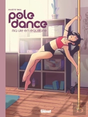 Pole Dance ; Ma Vie En Équilibre