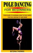 Pole Dancing For Beginners