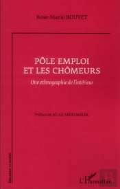 Pôle Emploi Et Les Chômeurs ; Une Ethnographie De L'Intérieur