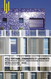 Pôle Tertiaire, Commerces Et Logements : Ville De Besançon, Pôle État, Région Bourgogne-Franche-Comté