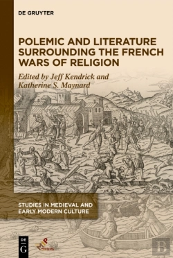 Bertrand.pt - Polemic And Literature Surrounding The French Wars Of Religion