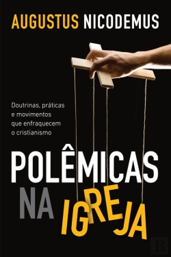 Bertrand.pt - Polêmicas Na Igreja