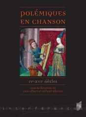Polémiques En Chanson : Ive-Xvie Siècles