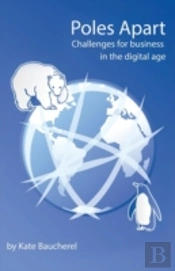 Poles Apart - Challenges For Business In The Digital Age