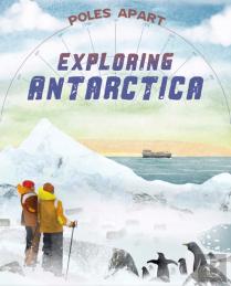 Poles Apart: Exploring Antarctica
