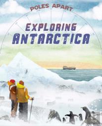 Poles Apart: Exploring Antarctica