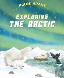 Poles Apart: Exploring The Arctic
