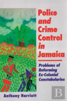 Police And Crime Control In Jamaica