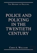 Police And Policing In The Twentieth Century