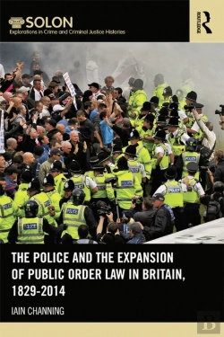 Bertrand.pt - Police And The Expansion Of Public Order Law In Britain, 1829-2014