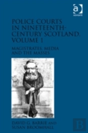 Police Courts In Nineteenth-Century Scotland, Volume 1