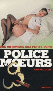 Police Des Moeurs T.196; Une Infirmière Aux Petits Soins