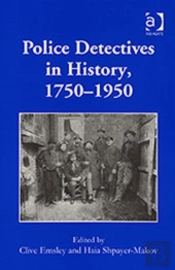 Police Detectives In History, 1750â€“1950